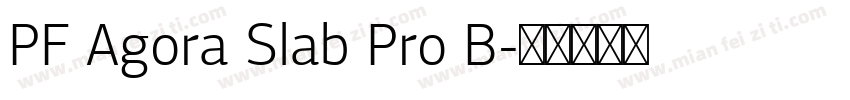 PF Agora Slab Pro B字体转换